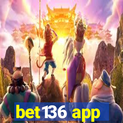 bet136 app